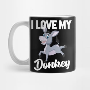 I Love My Donkey Mug